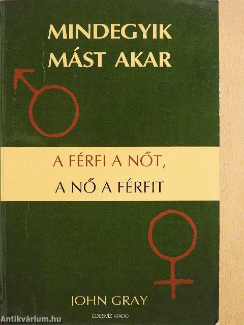 Mindegyik mást akar