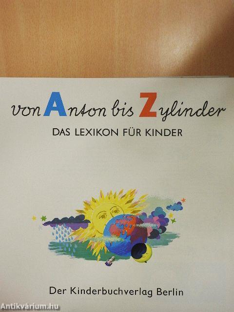 Von Anton bis Zylinder