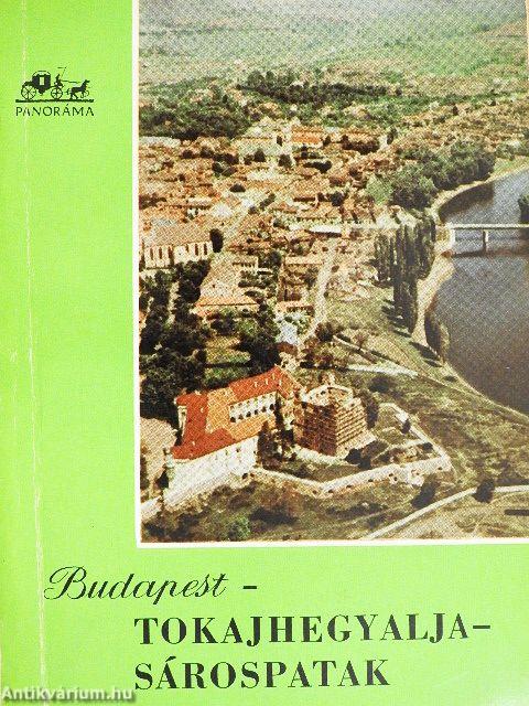 Budapest-Tokajhegyalja-Sárospatak