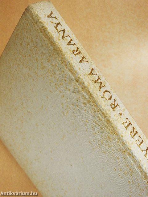 Róma kenyere, Róma aranya