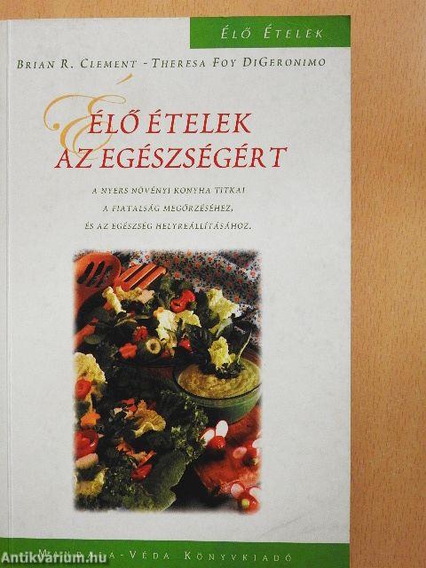Élő ételek az egészségért