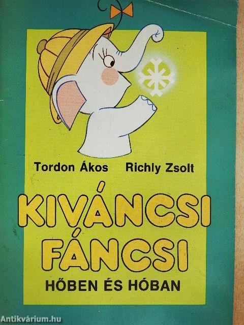 Kíváncsi Fáncsi hőben és hóban