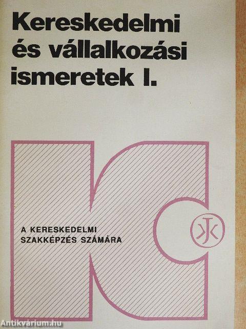 Kereskedelmi és vállalkozási ismeretek I.