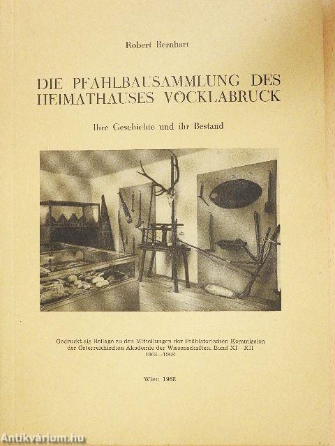 Die Pfahlbausammlung des Heimathauses Vöcklabruck Ihre Geschichte und ihr Bestand