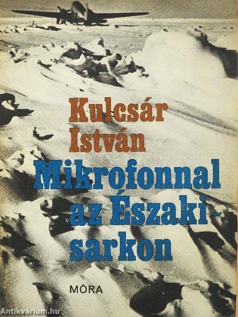 Mikrofonnal az Északi-sarkon