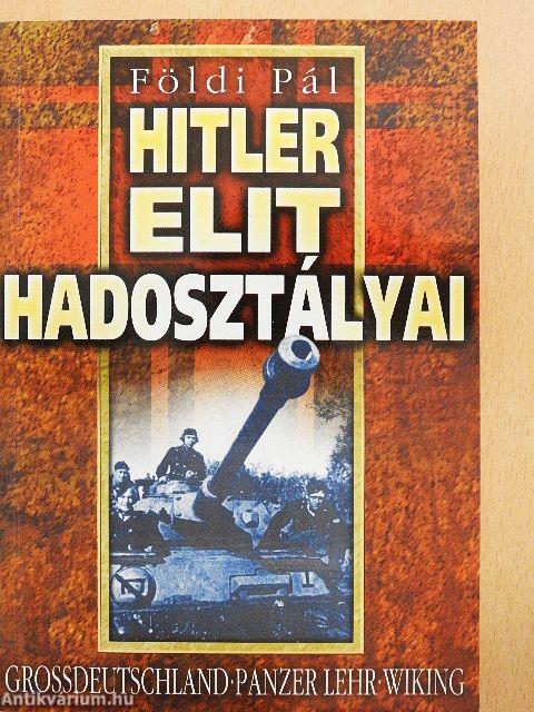 Hitler elit hadosztályai