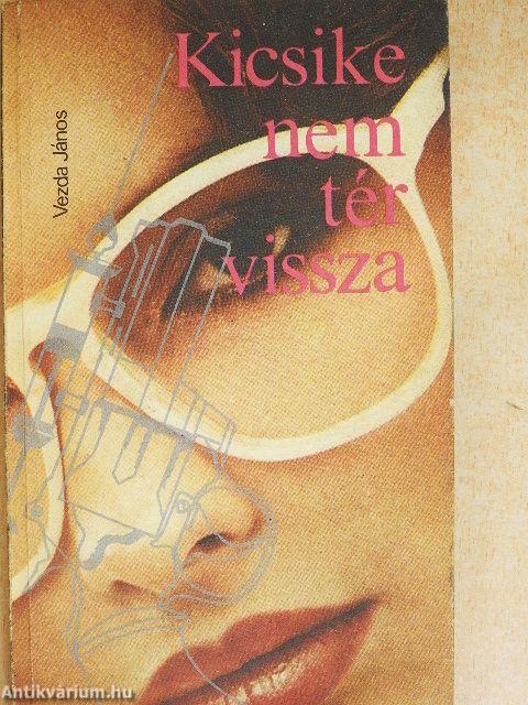 Kicsike nem tér vissza