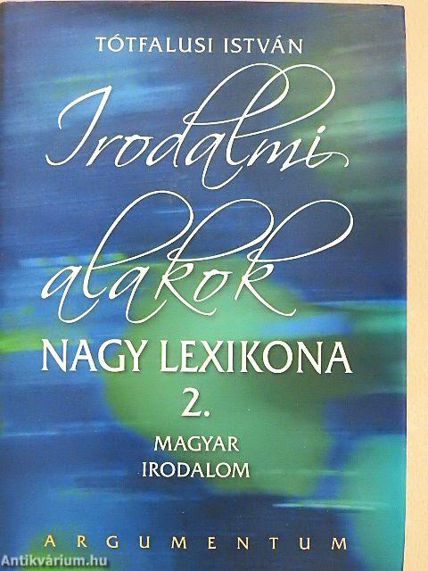 Irodalmi alakok nagy lexikona 2.