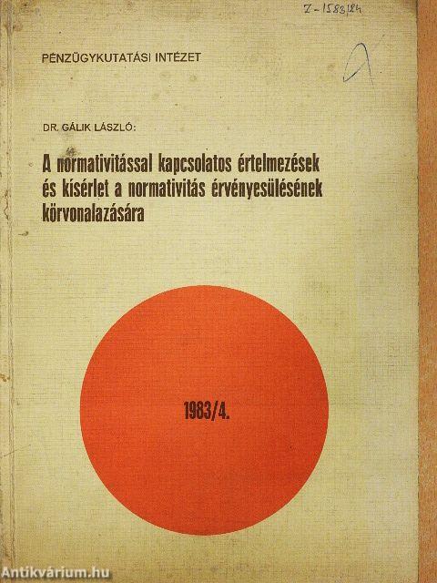 A normativitással kapcsolatos értelmezések és kísérlet a normativitás érvényesülésének körvonalazására