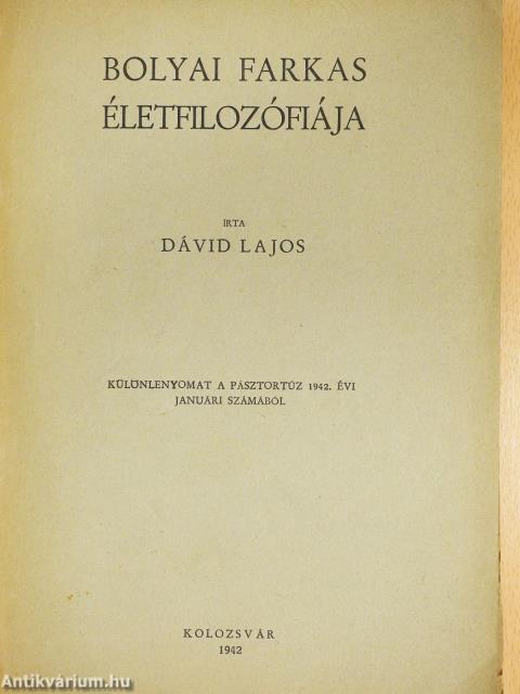 Bolyai Farkas életfilozófiája (dedikált példány)