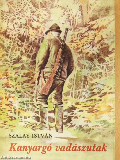 Kanyargó vadászutak (dedikált példány)