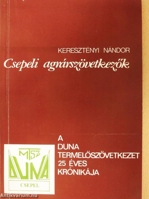 Csepeli agrárszövetkezők (dedikált példány)