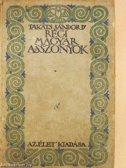 Régi magyar asszonyok