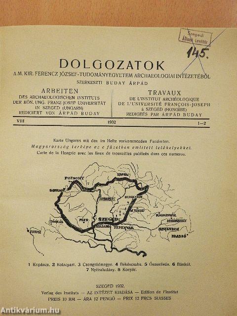 Dolgozatok a M. Kir. Ferencz József Tudományegyetem Archaeologiai Intézetéből 1932. VIII/1-2.