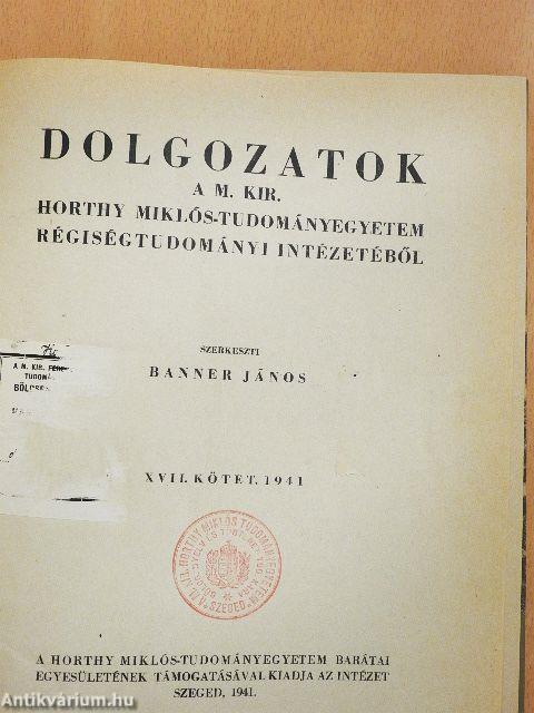 Dolgozatok a M. Kir. Horthy Miklós-Tudományegyetem Régiségtudományi Intézetéből 1941