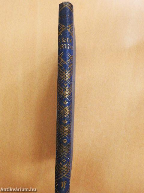 A szent kurtizán vagy a drágaköves asszony/A jelentéktelen asszony