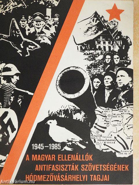 A magyar ellenállók antifasiszták szövetségének hódmezővásárhelyi tagjai