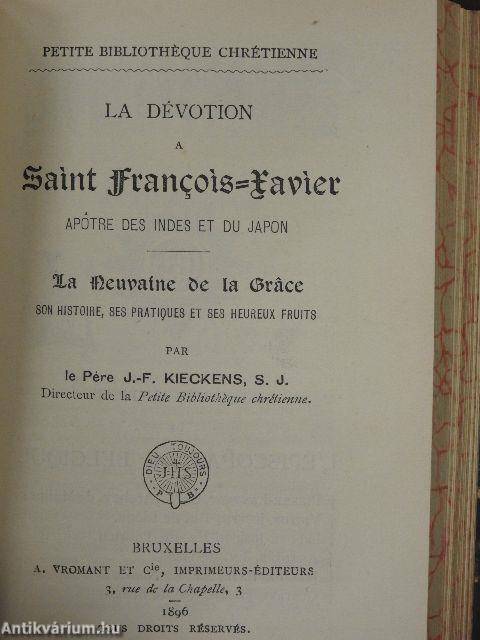 La Vie Divine/La Dévotion a Saint Francois-Xavier apotre des Indes et du Japon/Glanes Spirituelles/Le Prix et les Splendeurs de la Grace