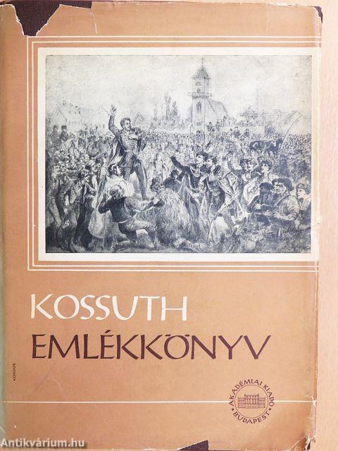 Emlékkönyv Kossuth Lajos születésének 150. évfordulójára II.