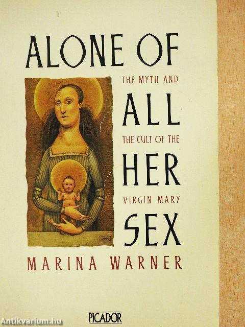Alone of all Her Sex