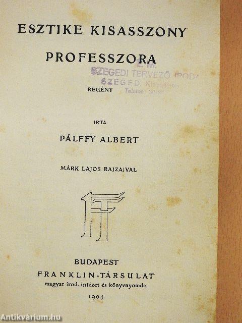 Esztike kisasszony professzora