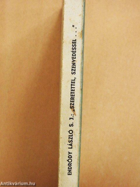 "Szeretettel, Szenvedéssel..."