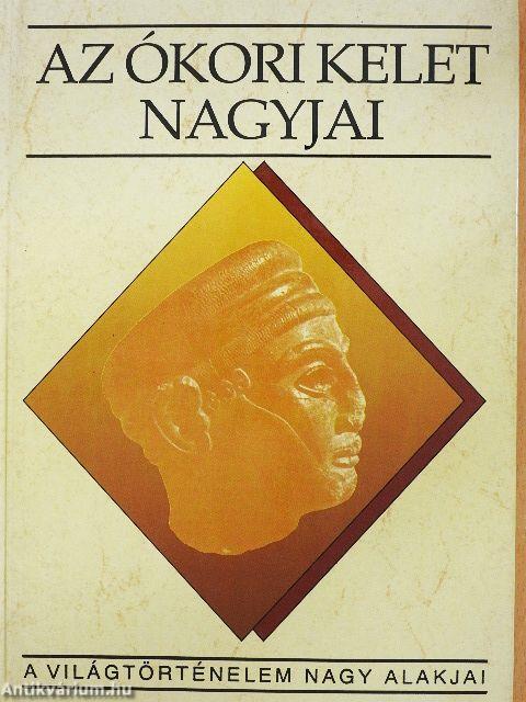 Az ókori kelet nagyjai