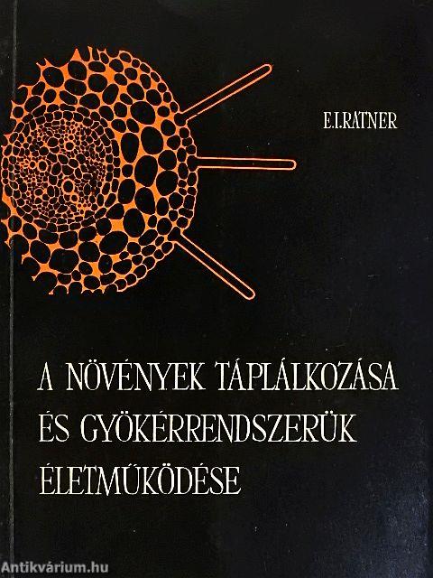 A növények táplálkozása és gyökérrendszerük életműködése