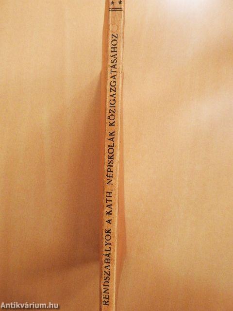 Rendszabályok a kath. népiskolák közigazgatásához