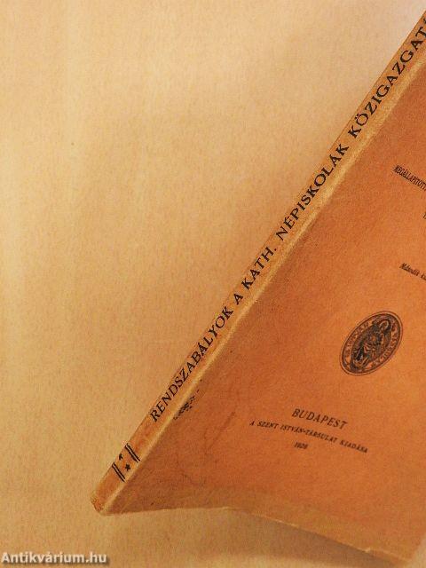 Rendszabályok a kath. népiskolák közigazgatásához