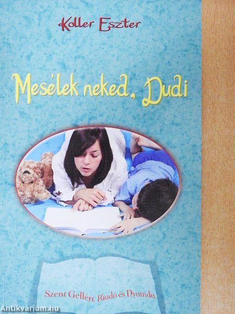 Mesélek neked, Dudi