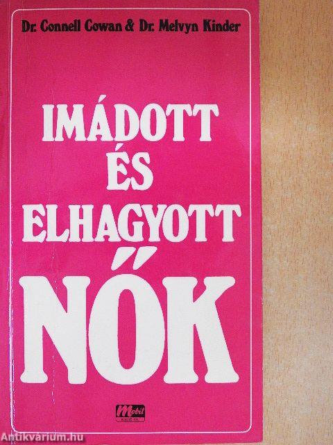 Imádott és elhagyott nők