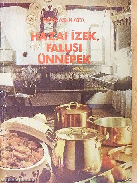Hazai ízek, falusi ünnepek