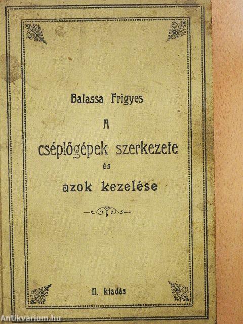 A cséplőgépek szerkezete és azok kezelése