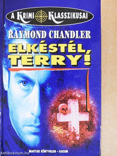 Elkéstél, Terry!