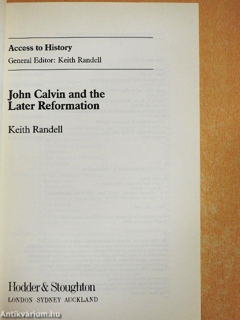 John Calvin and the Later Reformation