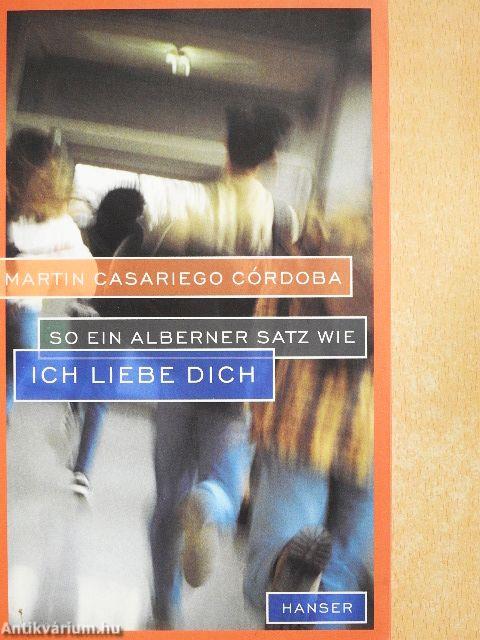 So ein alberner Satz wie Ich liebe dich
