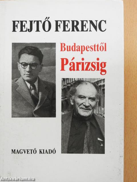 Budapesttől Párizsig (dedikált példány)