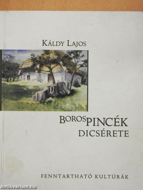 Borospincék dicsérete (dedikált példány)