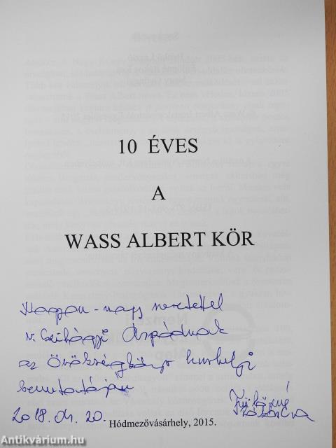 10 éves a Wass Albert Kör (dedikált példány)