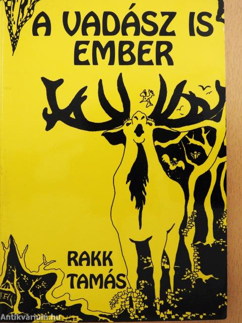 A vadász is ember (dedikált példány)