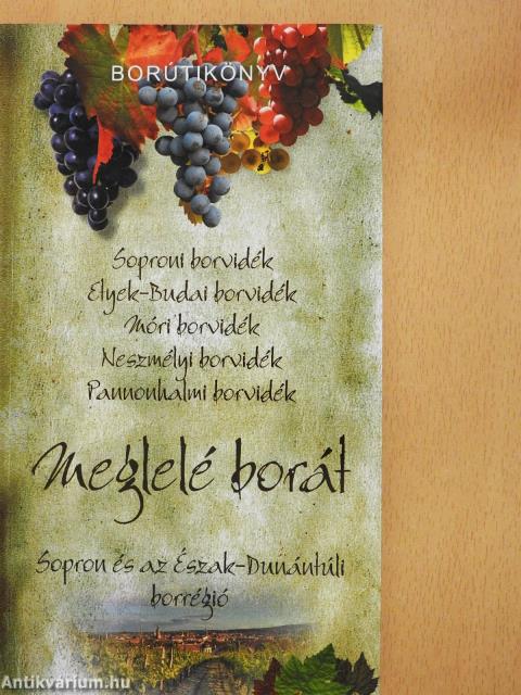 Meglelé borát - Sopron és az Észak-Dunántúli borrégió (dedikált példány)