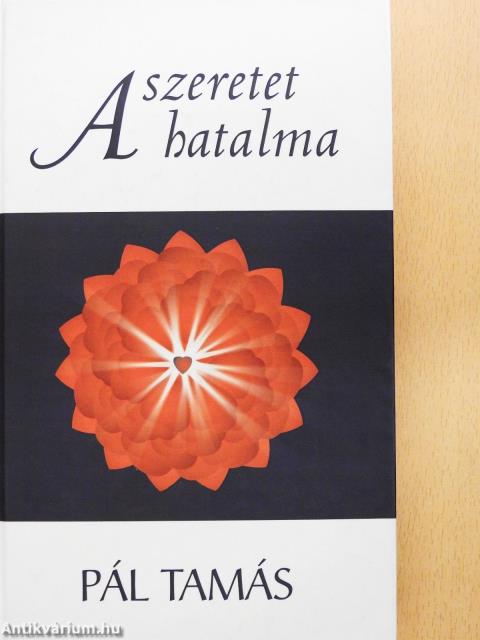 A szeretet hatalma (dedikált példány)