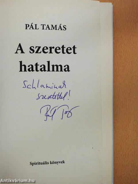 A szeretet hatalma (dedikált példány)