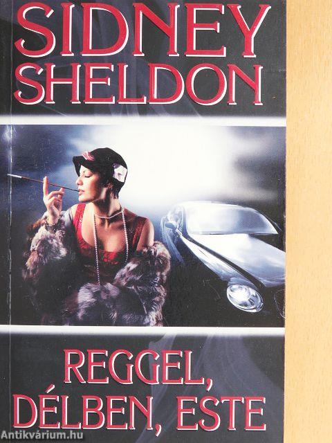 Reggel, délben, este