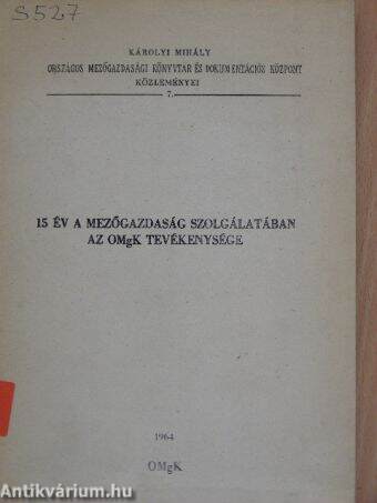 15 év a mezőgazdaság szolgálatában