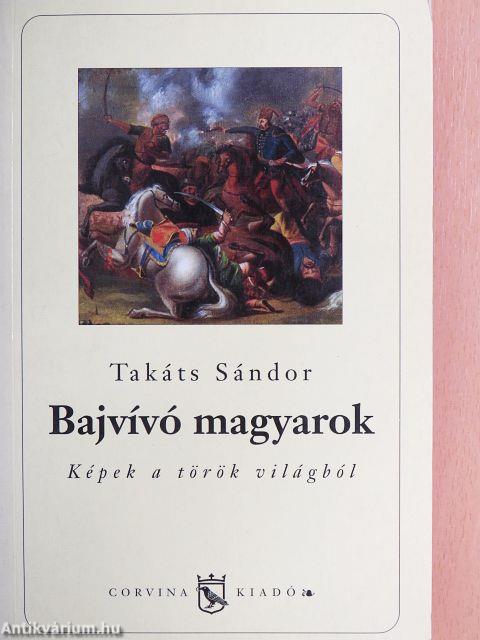 Bajvívó magyarok