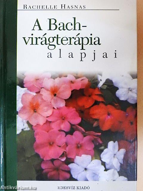 A Bach-virágterápia alapjai