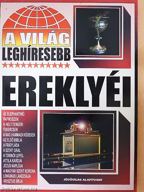 A világ leghíresebb ereklyéi