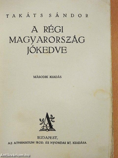 A régi Magyarország jókedve